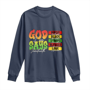 God Says I Am Long Sleeve Shirt Juneteenth Faith Black Excellence Affirmation Pan-African Colors TS02 Navy Print Your Wear