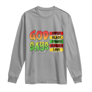 God Says I Am Long Sleeve Shirt Juneteenth Faith Black Excellence Affirmation Pan-African Colors TS02 Sport Gray Print Your Wear