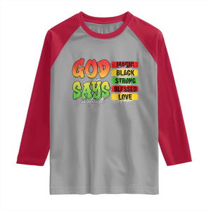 God Says I Am Raglan Shirt Juneteenth Faith Black Excellence Affirmation Pan-African Colors TS02 Sport Gray Red Print Your Wear