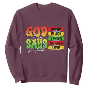 God Says I Am Sweatshirt Juneteenth Faith Black Excellence Affirmation Pan-African Colors TS02 Maroon Print Your Wear