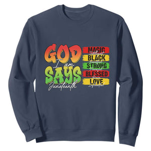 God Says I Am Sweatshirt Juneteenth Faith Black Excellence Affirmation Pan-African Colors TS02 Navy Print Your Wear