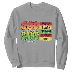 God Says I Am Sweatshirt Juneteenth Faith Black Excellence Affirmation Pan-African Colors TS02 Sport Gray Print Your Wear