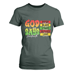 God Says I Am T Shirt For Women Juneteenth Faith Black Excellence Affirmation Pan-African Colors TS02 Dark Forest Green Print Your Wear