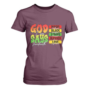 God Says I Am T Shirt For Women Juneteenth Faith Black Excellence Affirmation Pan-African Colors TS02 Maroon Print Your Wear