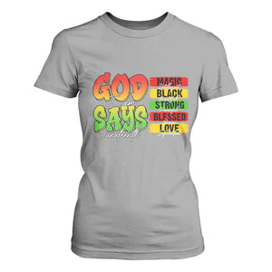 God Says I Am T Shirt For Women Juneteenth Faith Black Excellence Affirmation Pan-African Colors TS02 Sport Gray Print Your Wear