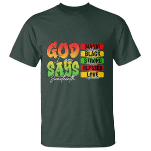 God Says I Am T Shirt Juneteenth Faith Black Excellence Affirmation Pan-African Colors TS02 Dark Forest Green Print Your Wear