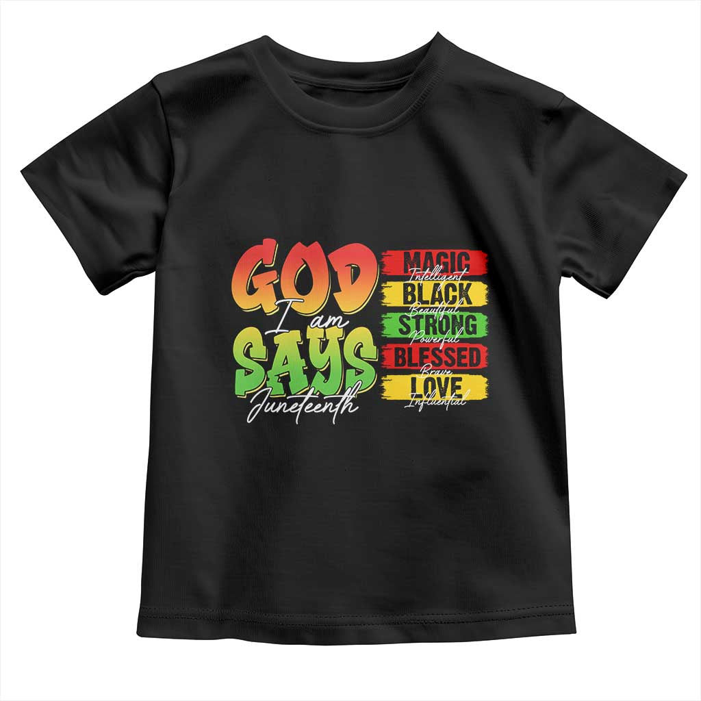 God Says I Am Toddler T Shirt Juneteenth Faith Black Excellence Affirmation Pan-African Colors TS02 Black Print Your Wear