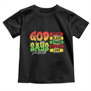 God Says I Am Toddler T Shirt Juneteenth Faith Black Excellence Affirmation Pan-African Colors TS02 Black Print Your Wear