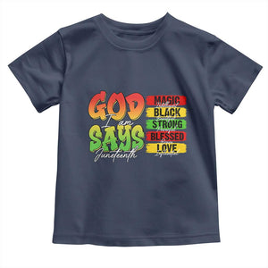 God Says I Am Toddler T Shirt Juneteenth Faith Black Excellence Affirmation Pan-African Colors TS02 Navy Print Your Wear