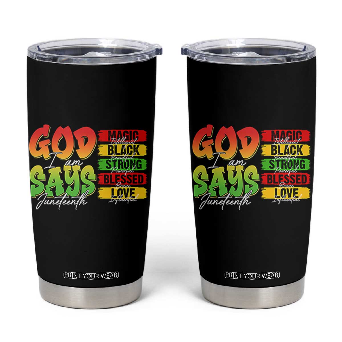 God Says I Am Tumbler Cup Juneteenth Faith Black Excellence Affirmation Pan-African Colors TS02 Black Print Your Wear