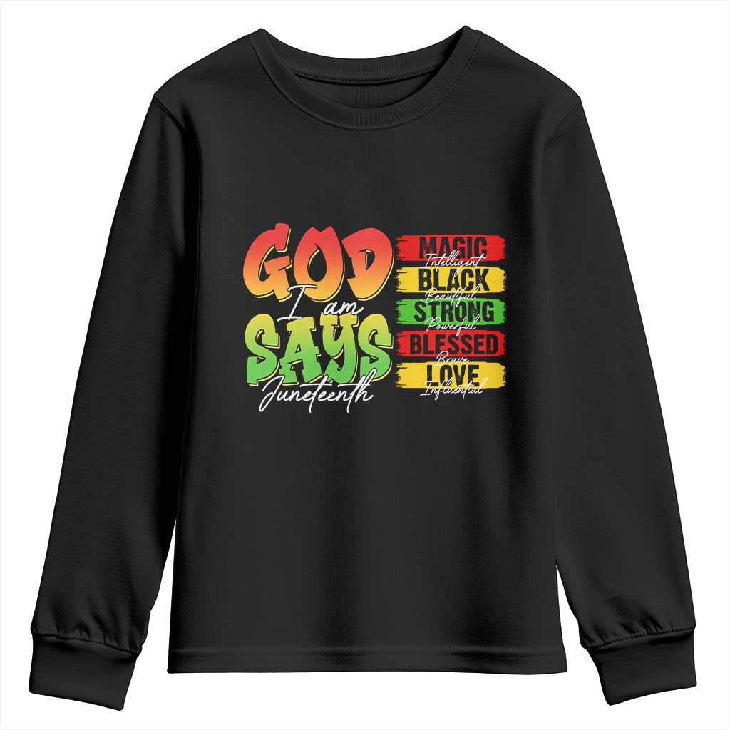 God Says I Am Youth Sweatshirt Juneteenth Faith Black Excellence Affirmation Pan-African Colors TS02 Black Print Your Wear