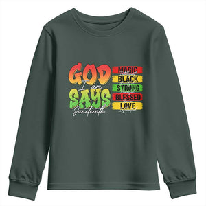 God Says I Am Youth Sweatshirt Juneteenth Faith Black Excellence Affirmation Pan-African Colors TS02 Dark Forest Green Print Your Wear
