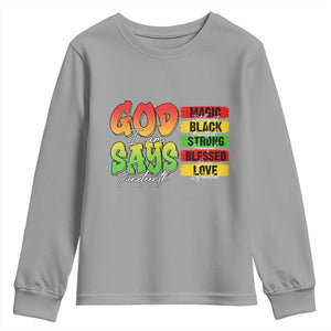 God Says I Am Youth Sweatshirt Juneteenth Faith Black Excellence Affirmation Pan-African Colors TS02 Sport Gray Print Your Wear