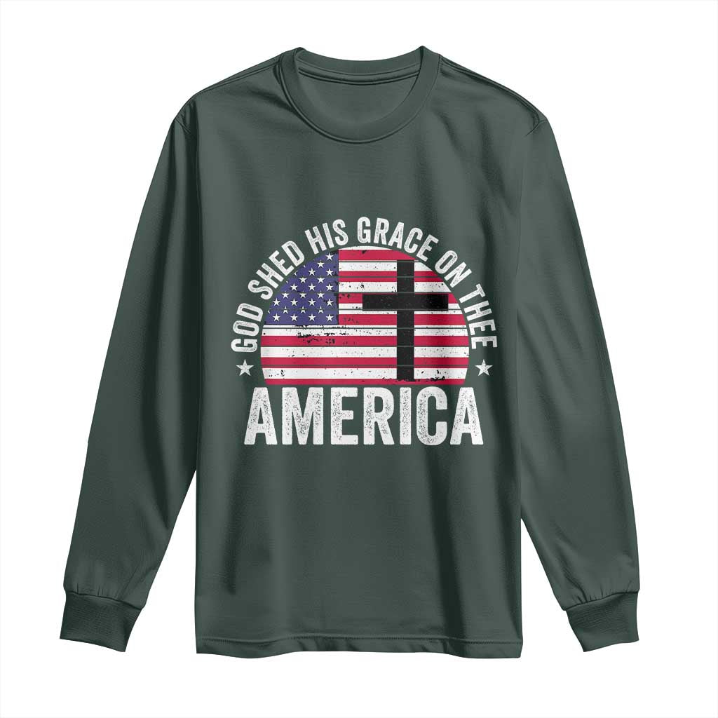 God Shed His Grace On Thee Long Sleeve Shirt Vintage Patriotic Christian USA Flag Cross TS10 Dark Forest Green Print Your Wear