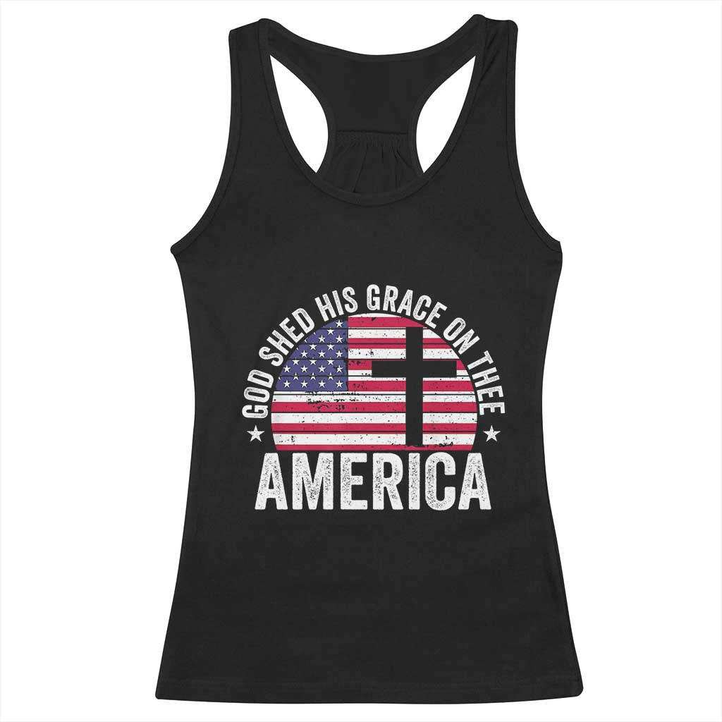 God Shed His Grace On Thee Racerback Tank Top Vintage Patriotic Christian USA Flag Cross TS10 Black Print Your Wear