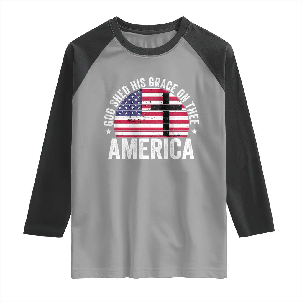 God Shed His Grace On Thee Raglan Shirt Vintage Patriotic Christian USA Flag Cross TS10 Sport Gray Black Print Your Wear