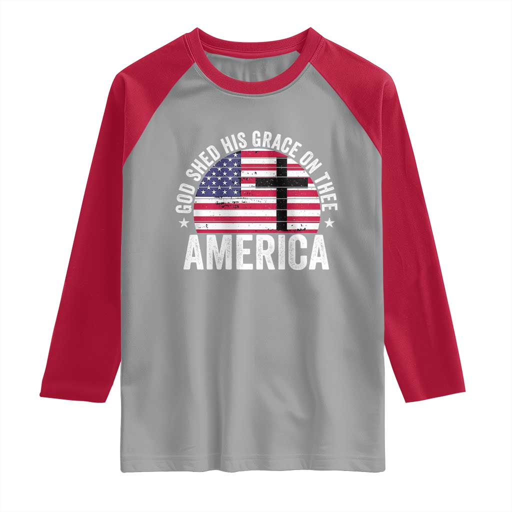 God Shed His Grace On Thee Raglan Shirt Vintage Patriotic Christian USA Flag Cross TS10 Sport Gray Red Print Your Wear