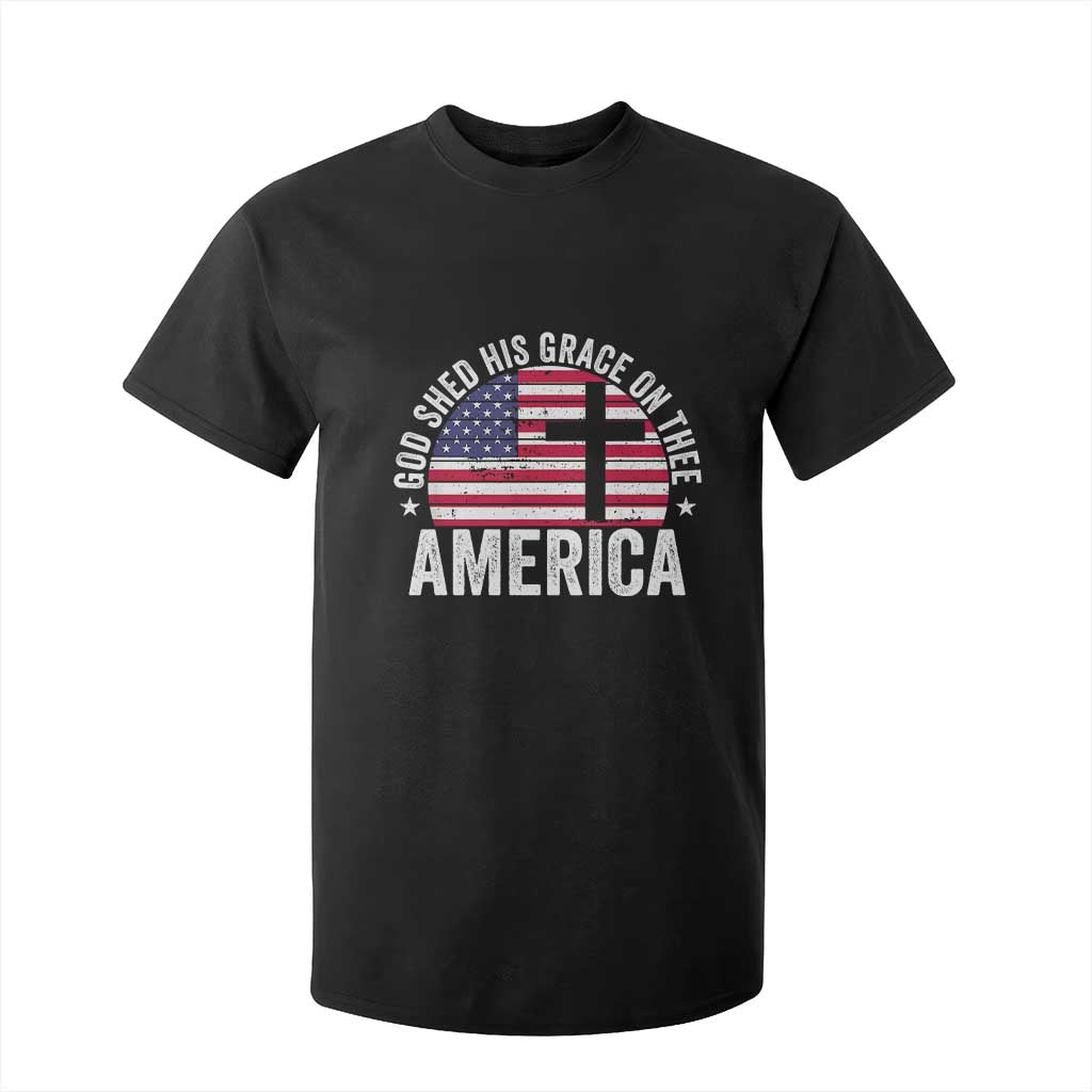 God Shed His Grace On Thee T Shirt For Kid Vintage Patriotic Christian USA Flag Cross TS10 Black Print Your Wear