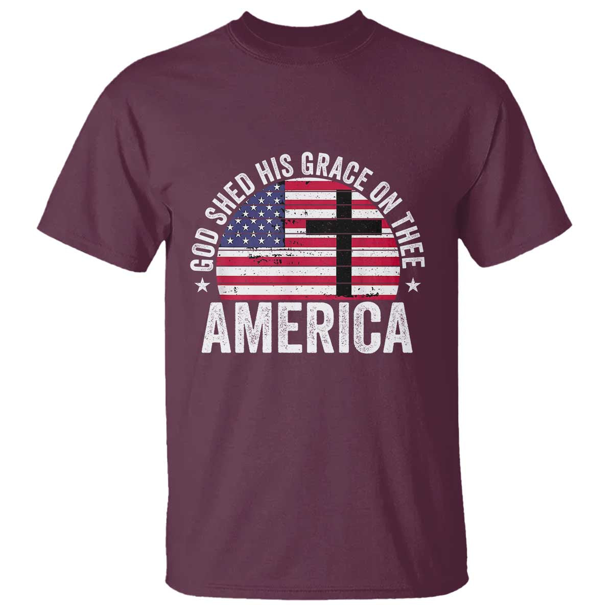 God Shed His Grace On Thee T Shirt Vintage Patriotic Christian USA Flag Cross TS10 Maroon Print Your Wear