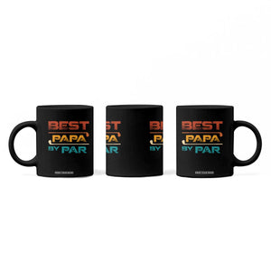Golf Dad Coffee Mug Best Papa By Par Golfing Golfer Funny Fathers Day Gifts TS10 Print Your Wear