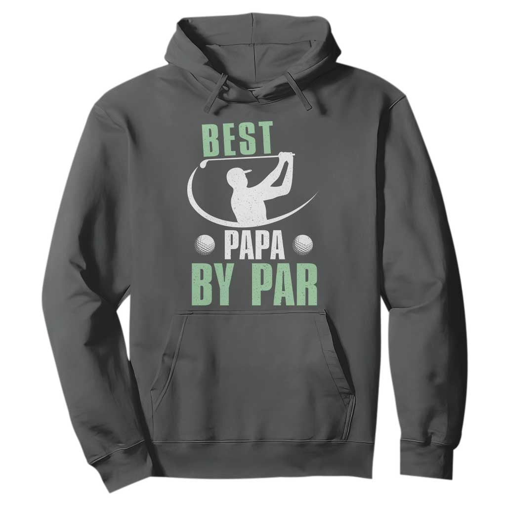 Golf Dad Hoodie Best Papa By Par Funny Golfer Fathers Day Gifts TS10 Dark Heather Print Your Wear