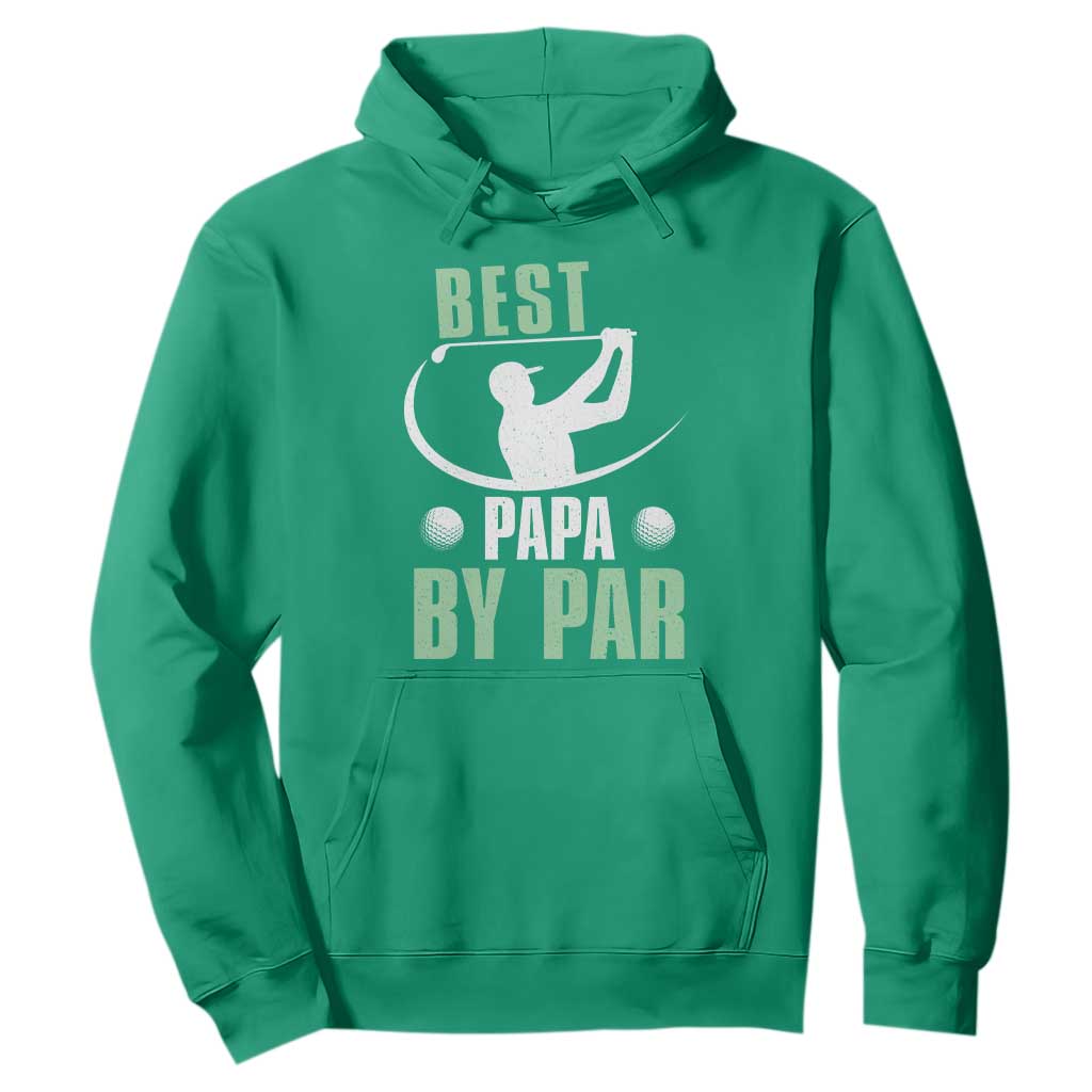 Golf Dad Hoodie Best Papa By Par Funny Golfer Fathers Day Gifts TS10 Irish Green Print Your Wear