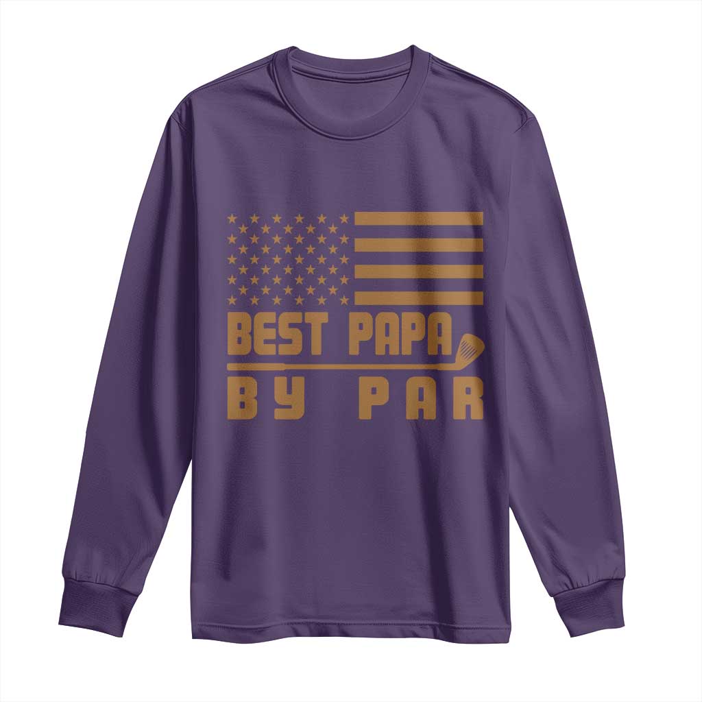 Golf Dad Long Sleeve Shirt Best Papa By Par American Flag Golfer Fathers Day Gifts TS10 Purple Print Your Wear