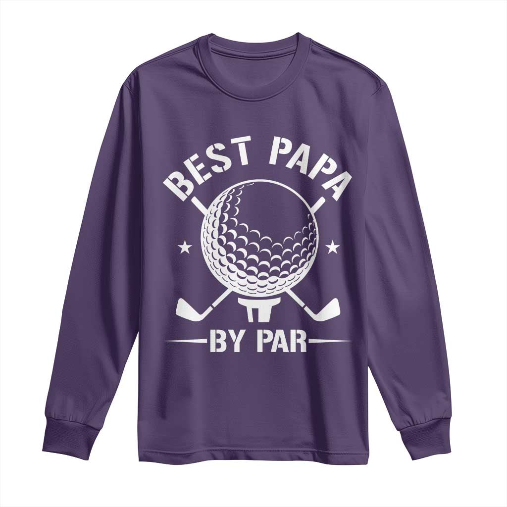 Golf Dad Long Sleeve Shirt Best Papa By Par Golfer Fathers Day Gifts TS10 Purple Print Your Wear