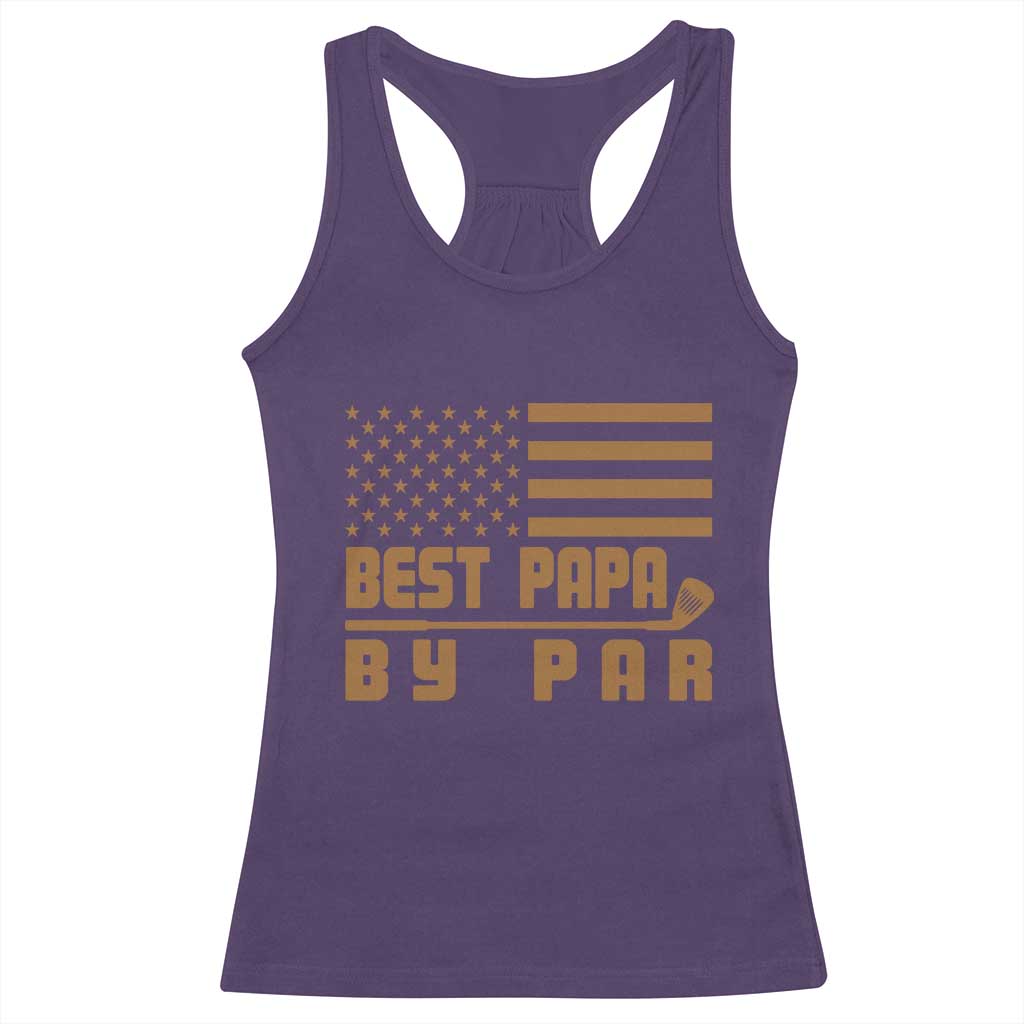 Golf Dad Racerback Tank Top Best Papa By Par American Flag Golfer Fathers Day Gifts TS10 Purple Print Your Wear