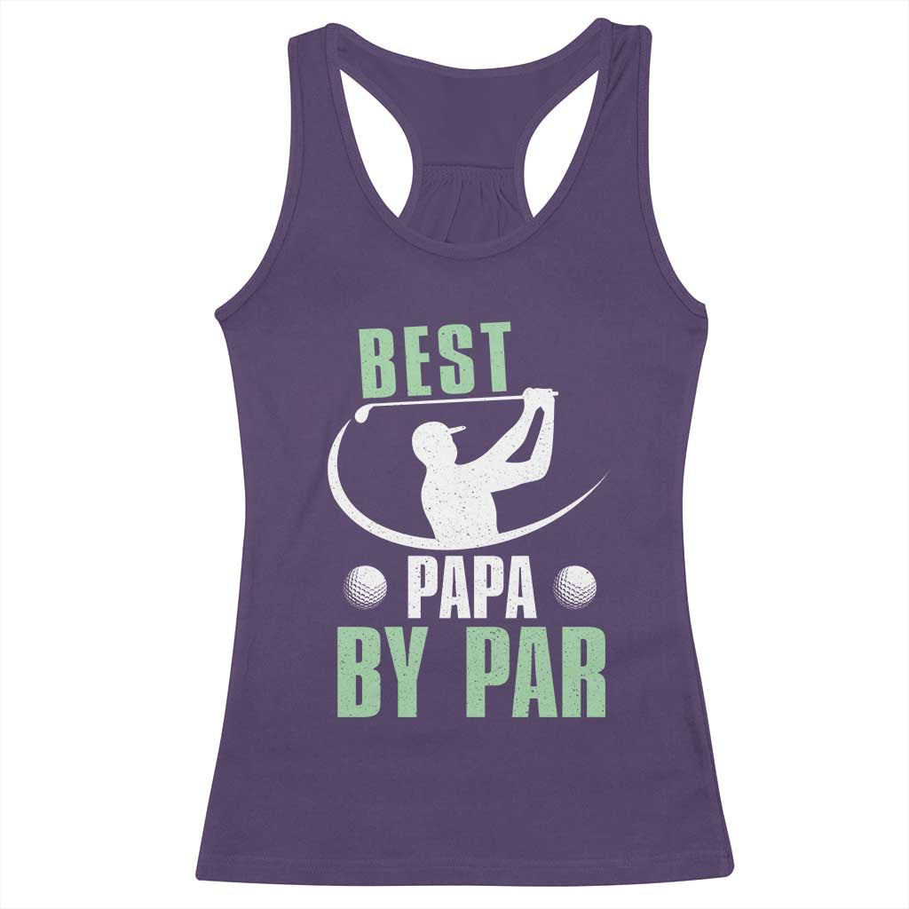 Golf Dad Racerback Tank Top Best Papa By Par Funny Golfer Fathers Day Gifts TS10 Purple Print Your Wear