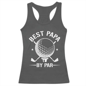 Golf Dad Racerback Tank Top Best Papa By Par Golfer Fathers Day Gifts TS10 Dark Heather Print Your Wear