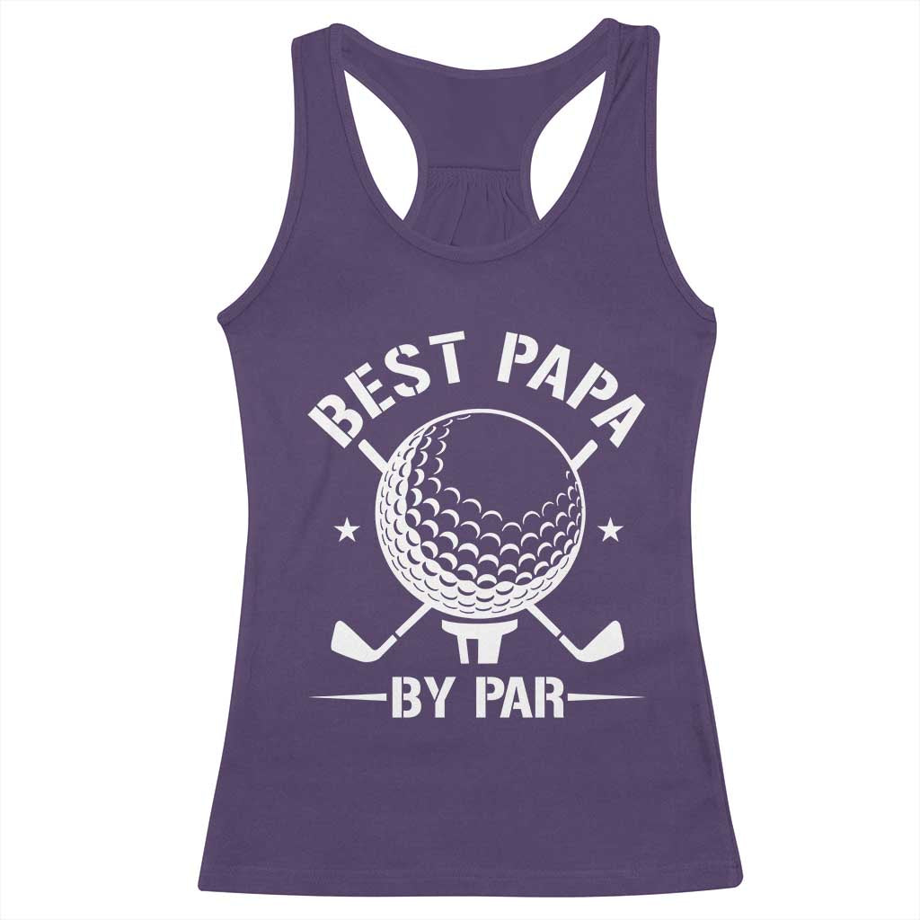 Golf Dad Racerback Tank Top Best Papa By Par Golfer Fathers Day Gifts TS10 Purple Print Your Wear