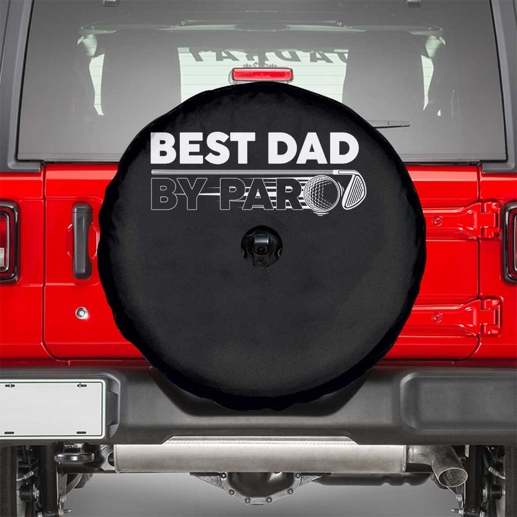 Golf Dad Spare Tire Cover Best Dad By Par Golfing Golfer Funny Fathers Day Gifts TS10 Black Print Your Wear
