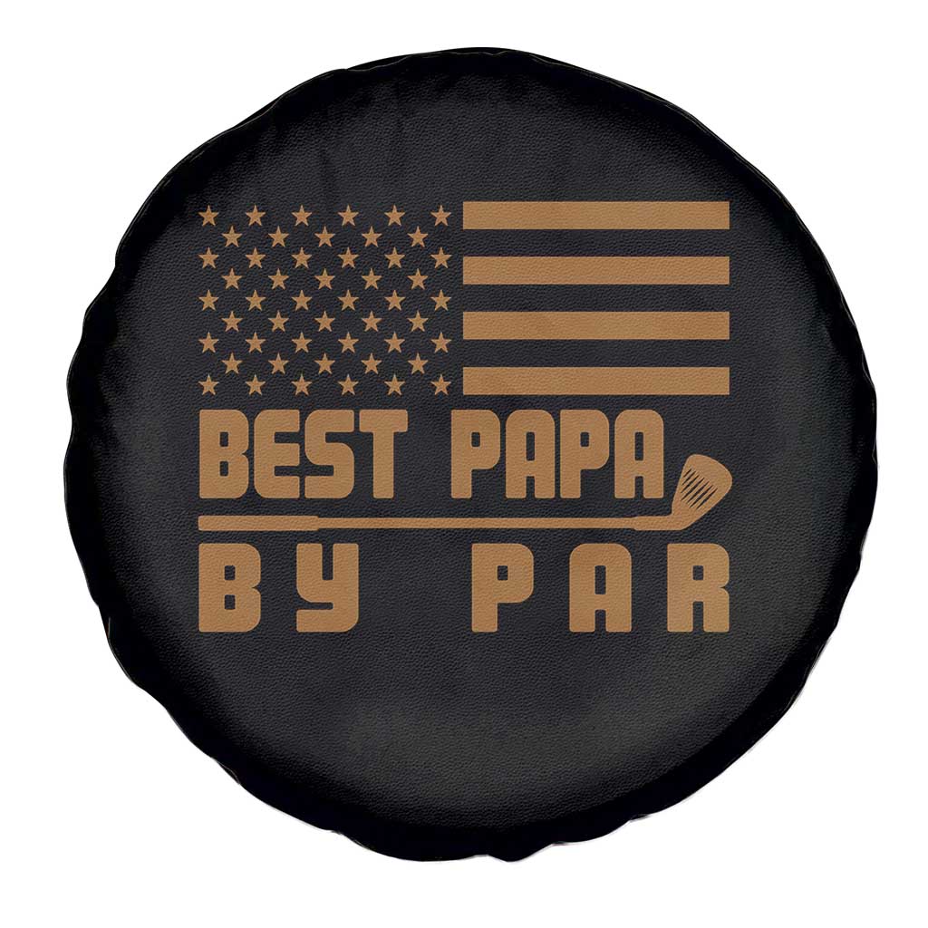 Golf Dad Spare Tire Cover Best Papa By Par American Flag Golfer Fathers Day Gifts TS10 Print Your Wear