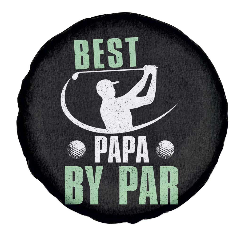 Golf Dad Spare Tire Cover Best Papa By Par Funny Golfer Fathers Day Gifts TS10 Print Your Wear