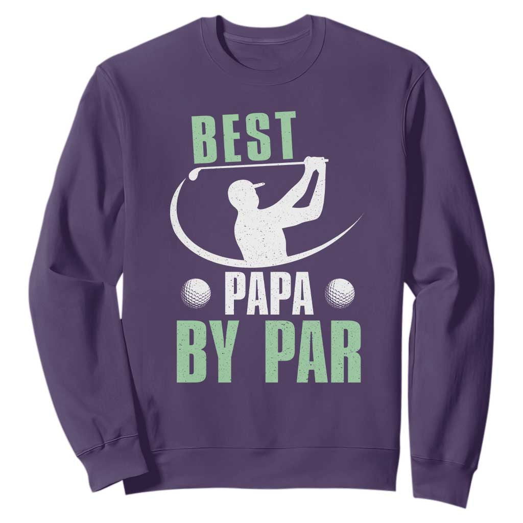 Golf Dad Sweatshirt Best Papa By Par Funny Golfer Fathers Day Gifts TS10 Purple Print Your Wear