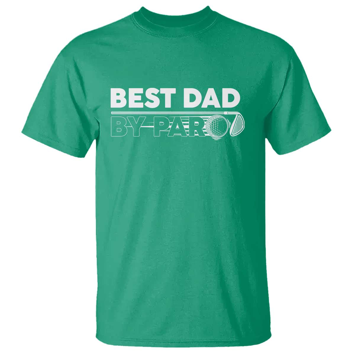 Golf Dad T Shirt Best Dad By Par Golfing Golfer Funny Fathers Day Gifts TS10 Irish Green Print Your Wear