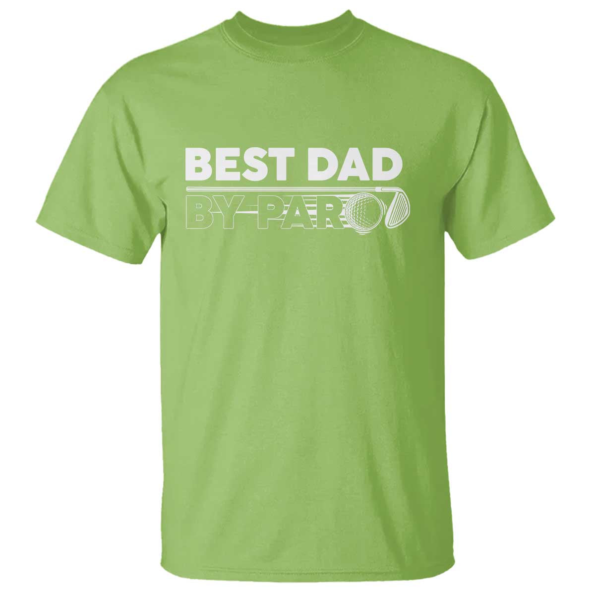 Golf Dad T Shirt Best Dad By Par Golfing Golfer Funny Fathers Day Gifts TS10 Lime Print Your Wear