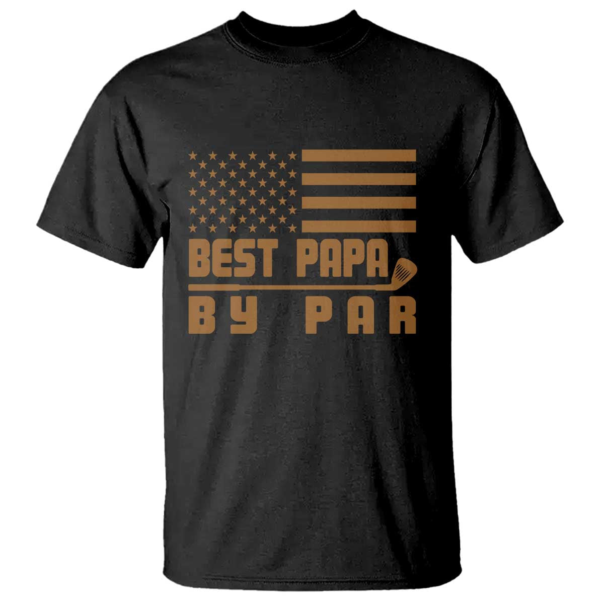 Golf Dad T Shirt Best Papa By Par American Flag Golfer Fathers Day Gifts TS10 Black Print Your Wear