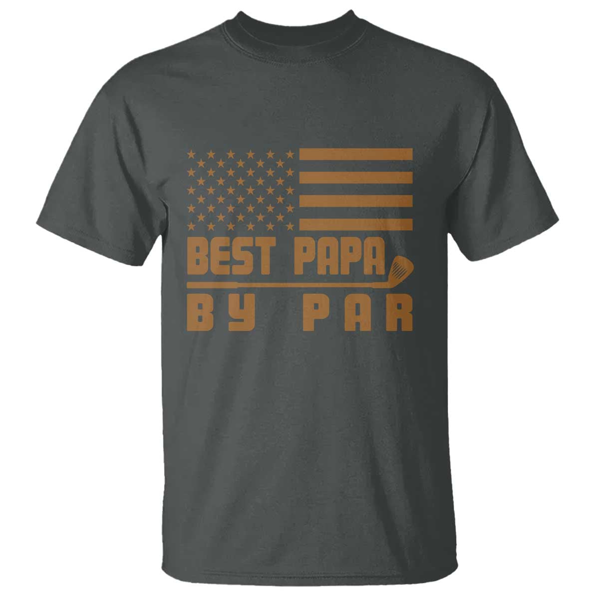 Golf Dad T Shirt Best Papa By Par American Flag Golfer Fathers Day Gifts TS10 Dark Heather Print Your Wear