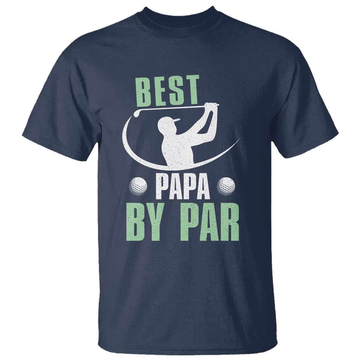 Golf Dad T Shirt Best Papa By Par Funny Golfer Fathers Day Gifts TS10 Navy Print Your Wear