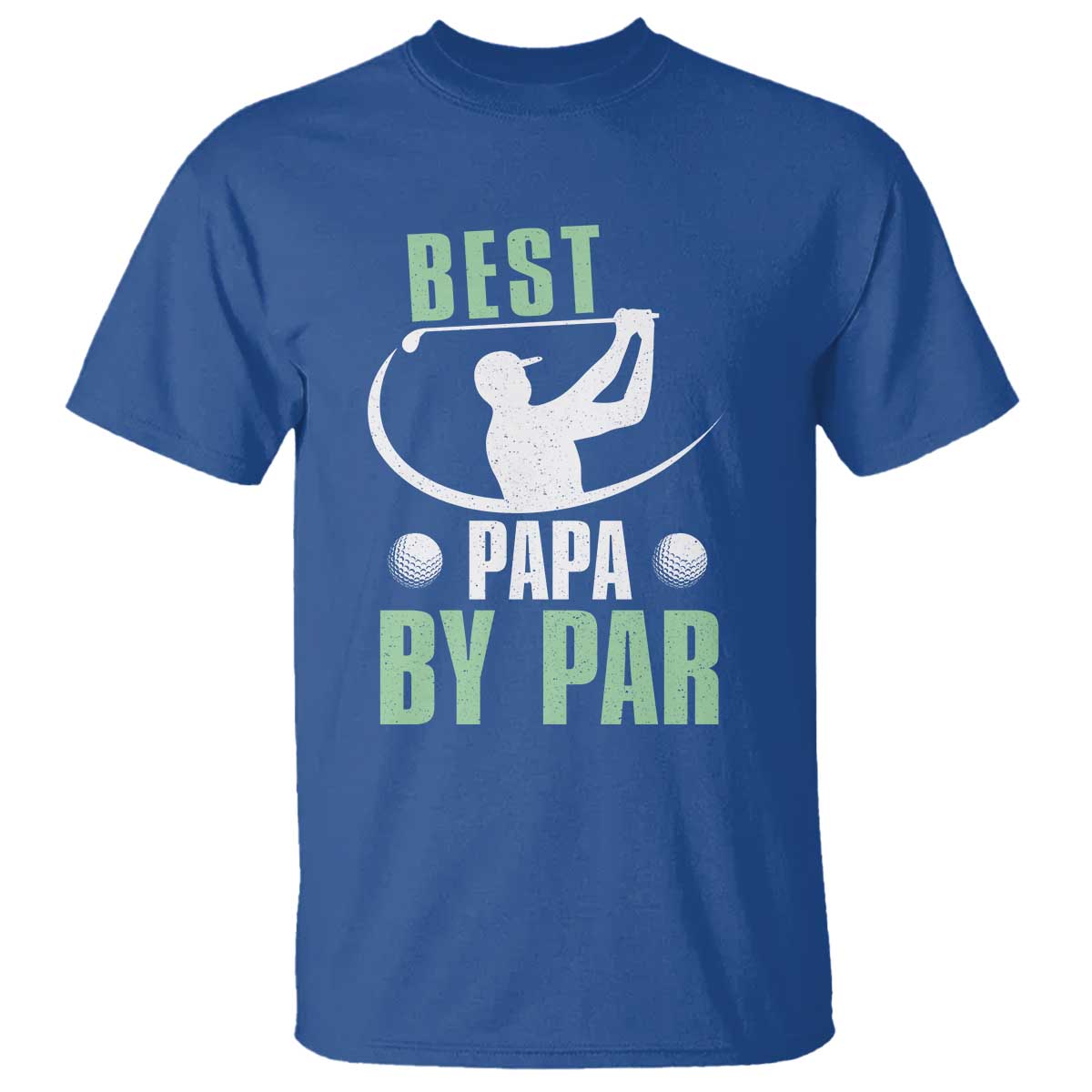 Golf Dad T Shirt Best Papa By Par Funny Golfer Fathers Day Gifts TS10 Royal Blue Print Your Wear