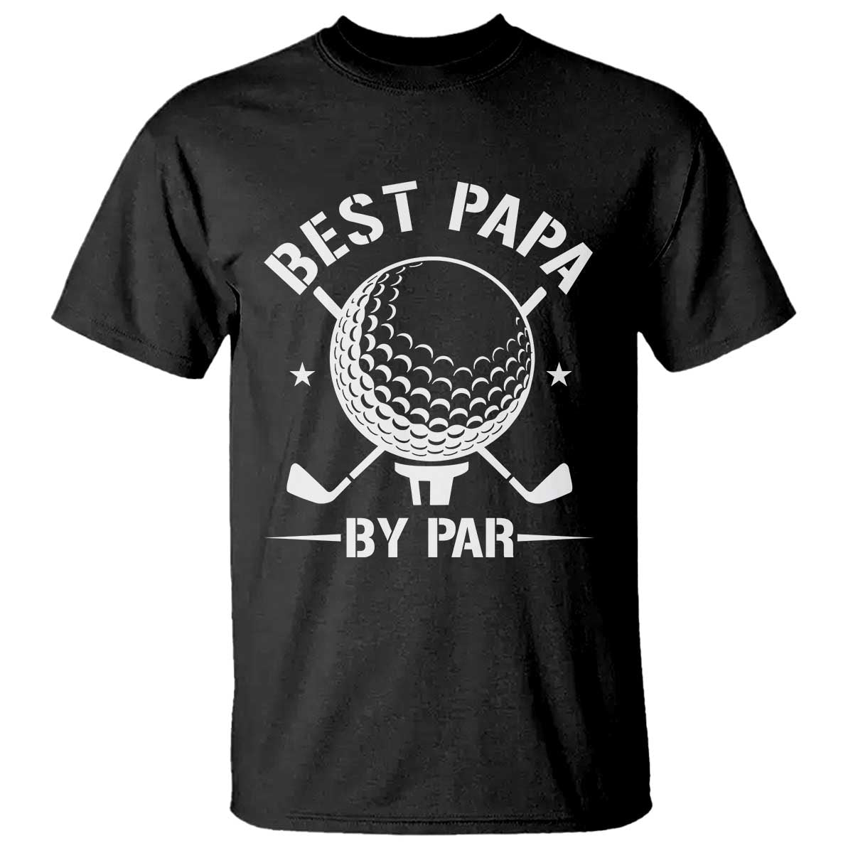 Golf Dad T Shirt Best Papa By Par Golfer Fathers Day Gifts TS10 Black Print Your Wear