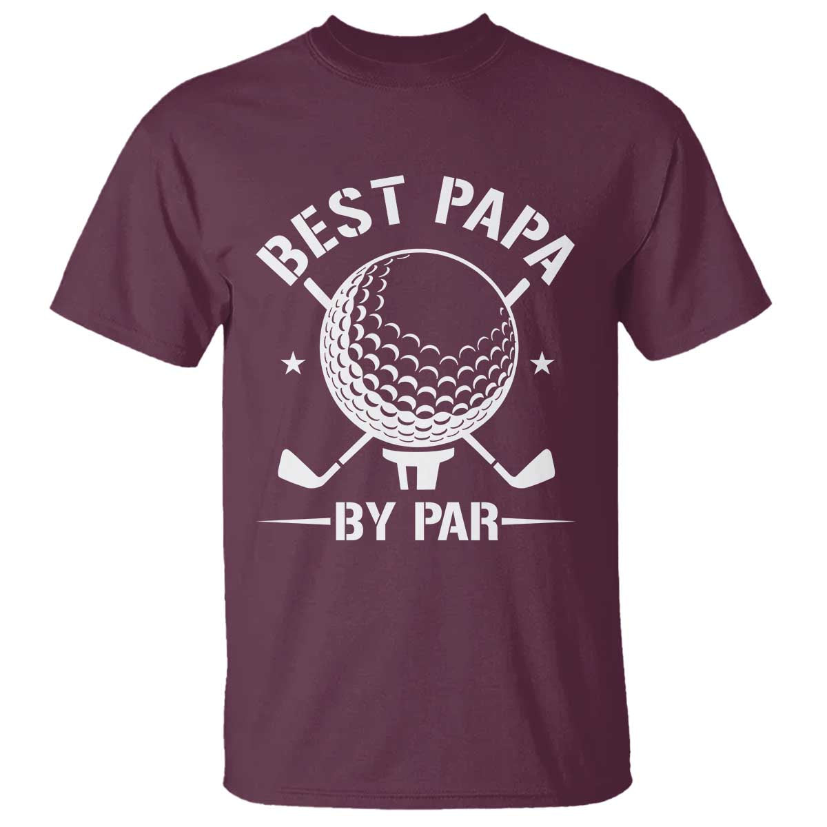 Golf Dad T Shirt Best Papa By Par Golfer Fathers Day Gifts TS10 Maroon Print Your Wear