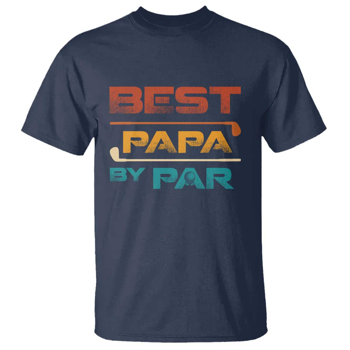 Golf Dad T Shirt Best Papa By Par Golfing Golfer Funny Fathers Day Gifts TS10 Navy Print Your Wear