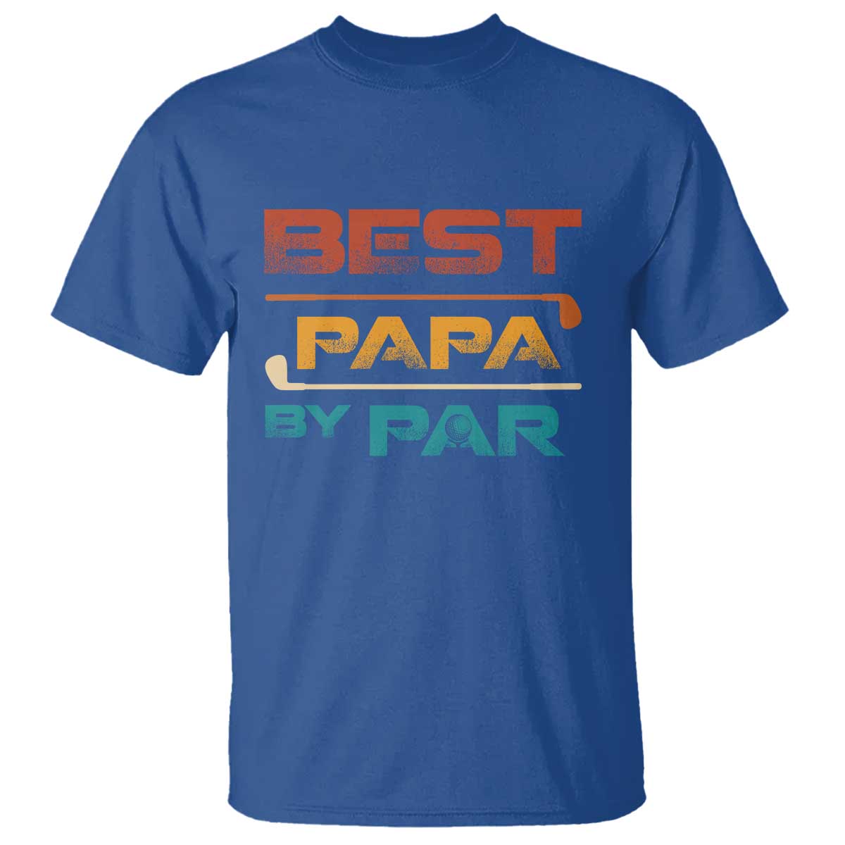 Golf Dad T Shirt Best Papa By Par Golfing Golfer Funny Fathers Day Gifts TS10 Royal Blue Print Your Wear