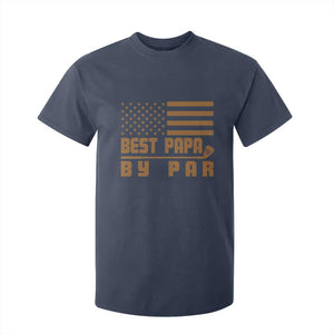 Golf Dad T Shirt For Kid Best Papa By Par American Flag Golfer Fathers Day Gifts TS10 Navy Print Your Wear