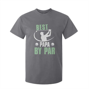 Golf Dad T Shirt For Kid Best Papa By Par Funny Golfer Fathers Day Gifts TS10 Charcoal Print Your Wear