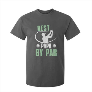 Golf Dad T Shirt For Kid Best Papa By Par Funny Golfer Fathers Day Gifts TS10 Dark Heather Print Your Wear