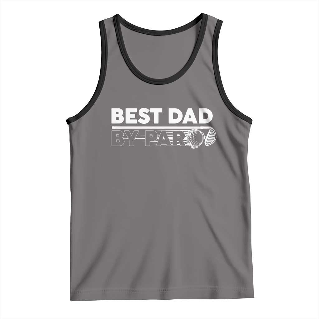 Golf Dad Tank Top Best Dad By Par Golfing Golfer Funny Fathers Day Gifts TS10 Deep Heather Black Print Your Wear